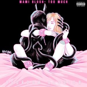 Too Much (Explicit)