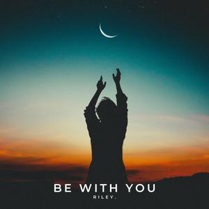 Be With You