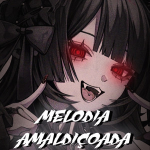 MELODIA AMALDIÇOADA (Explicit)