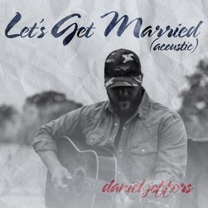 Let's Get Married (Acoustic )