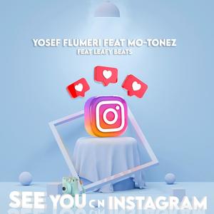 See you on Instagram(feat. MO-TONEZ & Leafy Beats Productions)