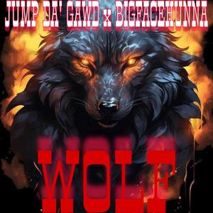 WOLF (feat. BIGFACEHUNNA) [Explicit]