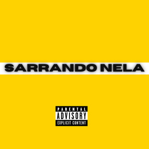 Sarrando Nela (Explicit)