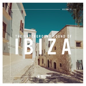 The Underground Sound of Ibiza, Vol. 9