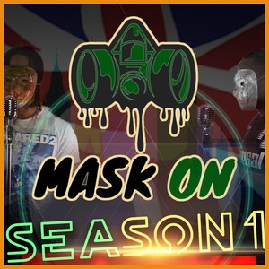 Mask on Season 1 (Explicit)