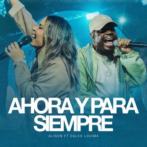 Ahora y Para Siempre (Radio Edit)