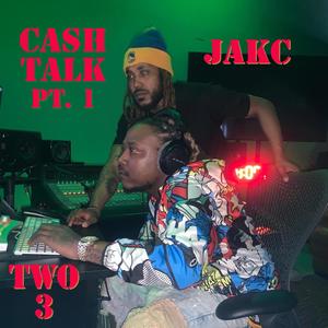 Cash Talk, Pt. 1 (feat. TrippyGangTwo3) (Explicit)