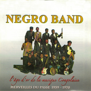 L'age d'or de la musique Congolaise (Merveilles du passé 1959-1970)