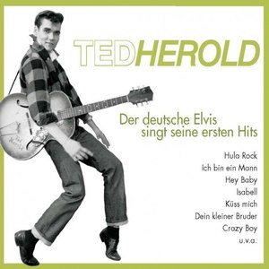 Ted Herold - Der Deutsche Elvis - Seine ersten Hits