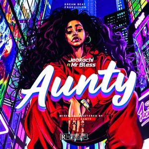 Aunty (feat. Mr Bless)