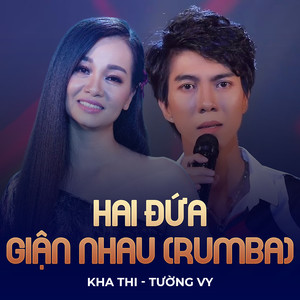 Hai Đứa Giận Nhau (Rumba)