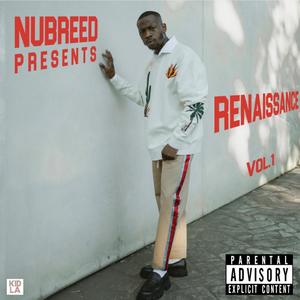 NUBREED PRESENTS: RENAISSANCE Vol. 1 (Explicit)