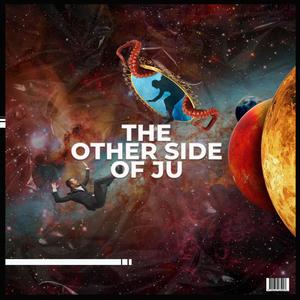 The Other Side Of Ju (Explicit)