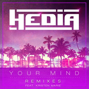 Your Mind (Remixes)