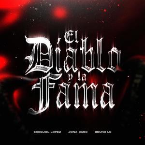 EL DIABLO Y LA FAMA (feat. Bruno Lc & Exequiel Lopez)