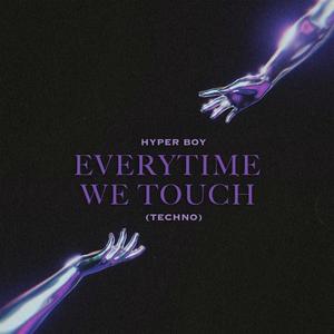 Everytime We Touch (Techno)