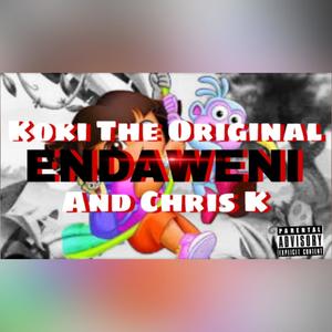 Endaweni (feat. Koki The Original & Chris K) (Explicit)