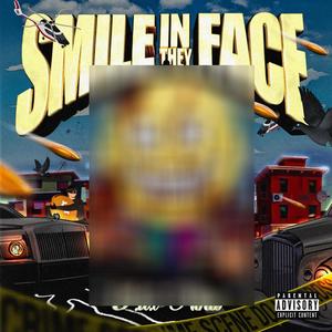 Smile In They Face (Explicit)