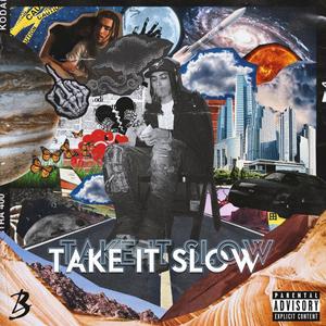 Take it Slow (Explicit)