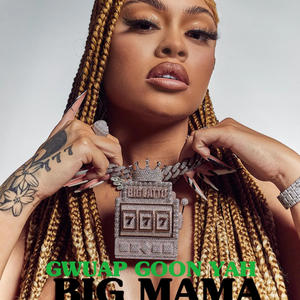 BIG MAMA (Explicit)