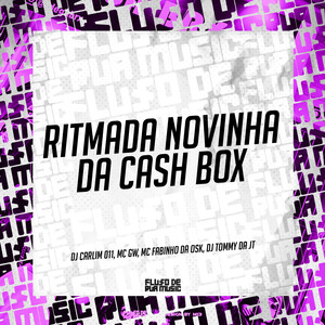 Ritmada Novinha da Cash Box (Explicit)