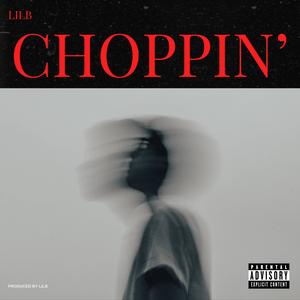 Choppin' (Explicit)