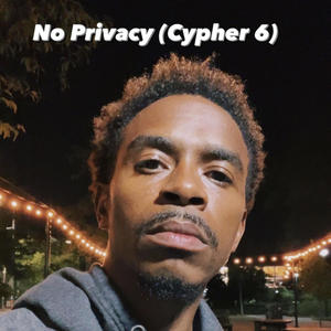 No Privacy (Cypher 6) (Explicit)