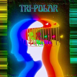 Tripolar (feat. Nathan Villins) (Explicit)