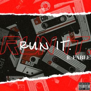 Run It (feat. Fxble & Pothead$ Club) (Explicit)