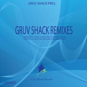 Gruv Shack Remixes