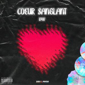 Low - Coeur sanglant #2 (Explicit)