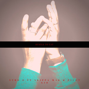 Hu$Tle to Eat (Explicit)