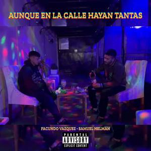 Aunque en la calle hayan tantas (feat. Facundo Vazquez) (Explicit)
