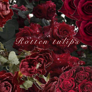 Rotten tulips (feat. 3cho)