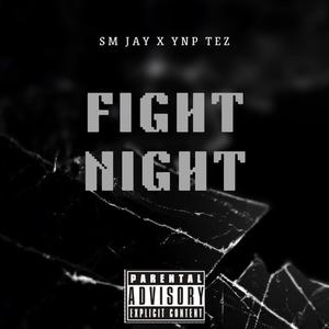 Fight Night (feat. Ynp Tez) [Explicit]