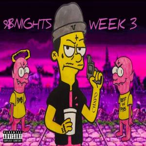 98 Nights Week 3 (Explicit)