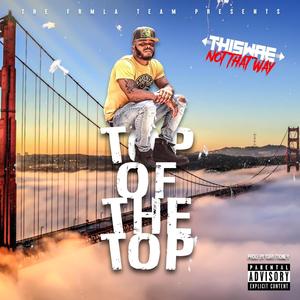 Top Of The Top (Explicit)