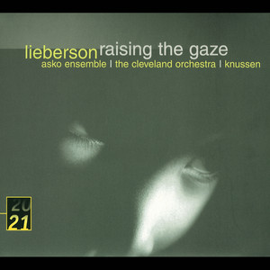 Lieberson: Raising The Gaze (彼得·利伯森：提高凝视)