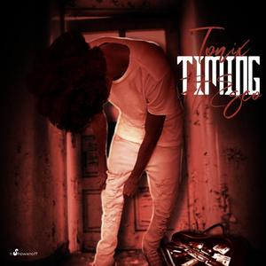 Timing (feat. Tonix & Esco) [Explicit]