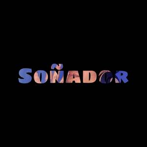SOÑADOR (Explicit)