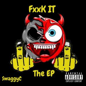 Swaggyc - FxxKIT Pt. 2 (Explicit)