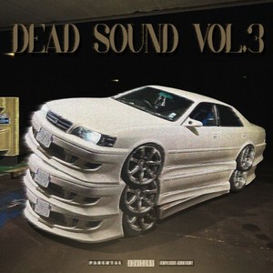 Dead Sound Vol. 3 (Explicit)