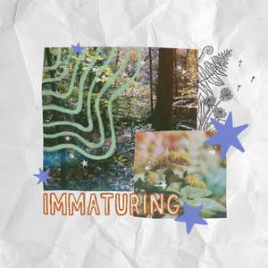 Immaturing (Explicit)