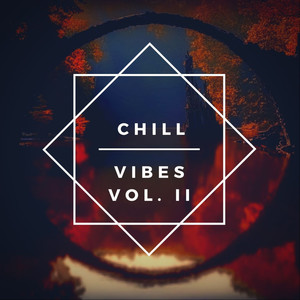 Chill Vibes Vol. 2