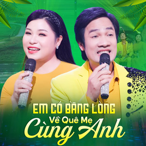 Em Có Bằng Lòng Về Quê Mẹ Cùng Anh