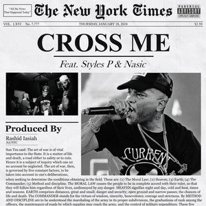 Cross Me (feat. Styles P & Nasic) (Explicit)