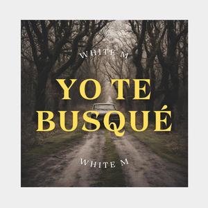 Yo Te Busqué (Explicit)