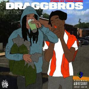 DraggBross (feat. 600NuWop) (Explicit)