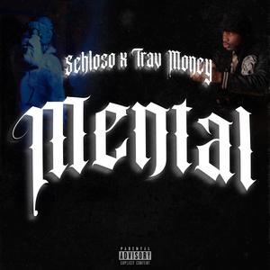 Mental (feat. Trav Money) [Explicit]