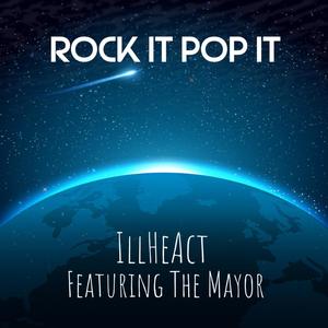 Rock It Pop It (feat. The Mayor) [Explicit]